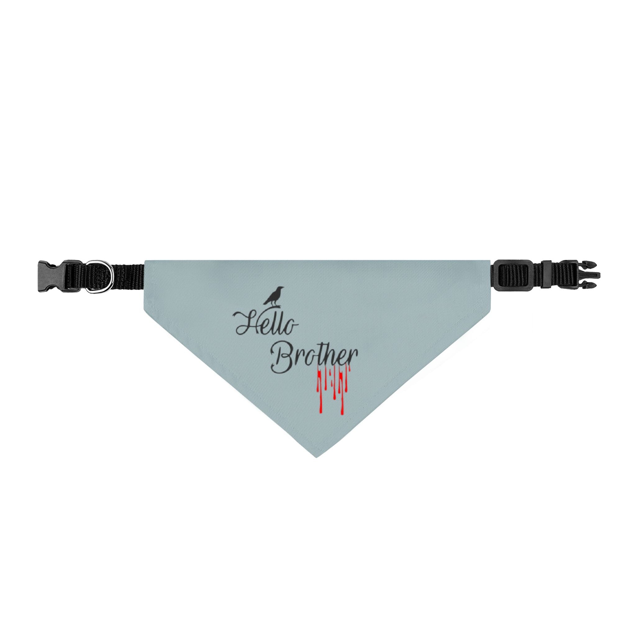 Clip-On Pet Bandana — “Hello Brother” Goth Blood-Drip Collar Accessory