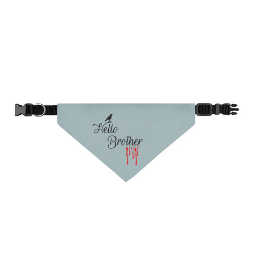 Clip-On Pet Bandana — “Hello Brother” Goth Blood-Drip Collar Accessory